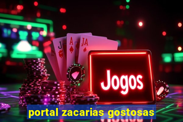 portal zacarias gostosas